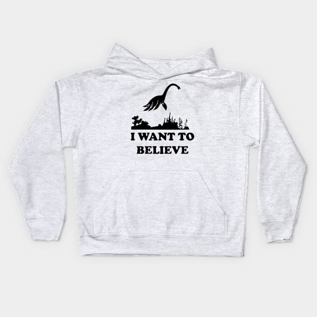 Loch Ness Monster Nessie I Want To Believe Kids Hoodie by Tatted_and_Tired